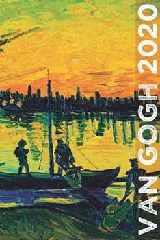 Van Gogh 2020: Art Planner and Datebook Monthly Weekly Scheduler and Organizer | Vertical Days Dated Layout with Monday Start | Aesthetic Elegant Agenda and Daily Appointment Book (Painting Series)