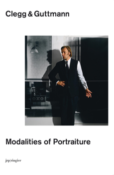 Hardcover Clegg & Guttmann: Modalities of Portraiture Book
