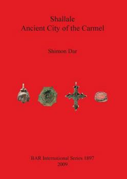 Paperback Shallale: Ancient City of the Carmel Book