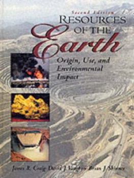 Hardcover Resources of the Earth: Origin, Use, and Environmental Impact Book