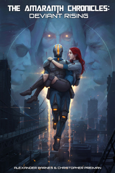 Paperback The Amaranth Chronicles: Deviant Rising Book