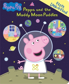 Board book Peppa Pig: Peppa and the Muddy Moon Puddles First Look and Find Book