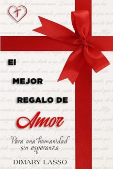 Paperback El Mejor Regalo De Amor [Spanish] Book