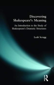 Paperback Discovering Shakespeare's Meaning: An Introduction to the Study of Shakespeare's Dramatic Structures Book