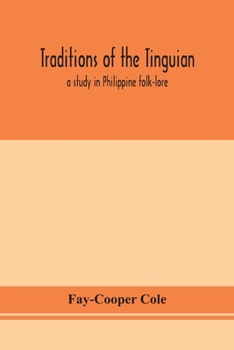 Paperback Traditions of the Tinguian: a study in Philippine folk-lore Book