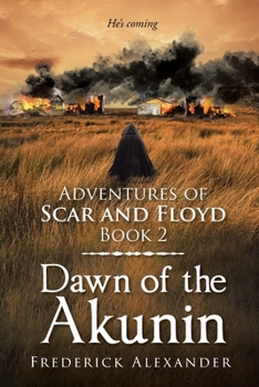 Adventures of Scar and Floyd: Dawn of the power of the elements? Dawn of the Akunin?