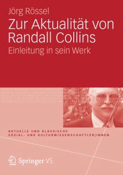 Paperback Zur Aktualit?t Von Randall Collins: Einleitung in Sein Werk [German] Book