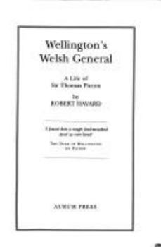 Hardcover Wellington's Welsh general: A life of Sir Thomas Picton Book