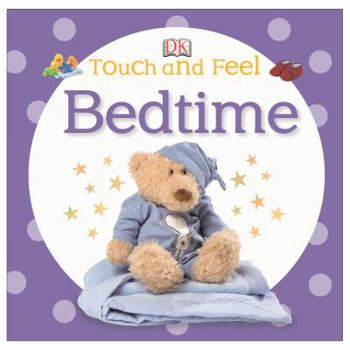 Bedtime (Touch and Feel) - Book  of the Baby Touch and Feel