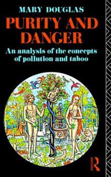 Paperback Purity and Danger: An Analysis of Concepts of Pollution and Taboo Book