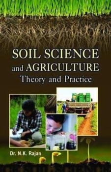 Hardcover Soil Science and Agriculture:: Theory and Practice Book