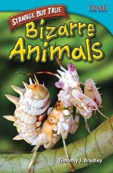 Strange But True: Bizarre Animals - Book  of the TIME For Kids en Español ~ Level 4