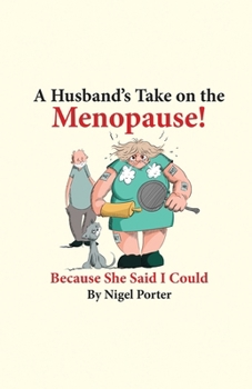Paperback A Husband's Take on the Menopause! Book