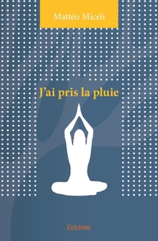 Paperback J'ai pris la pluie [French] Book