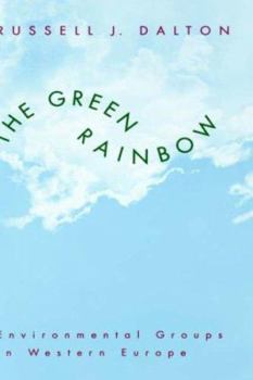 Hardcover The Green Rainbow: Environmental Groups in Western Europe Book