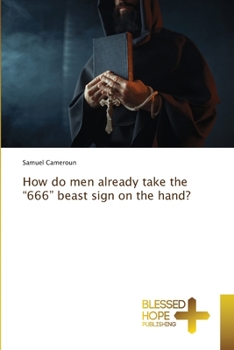 Paperback How do men already take the "666" beast sign on the hand? Book