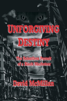 Paperback Unforgiving Destiny: The Relentless Pursuit of a Black Marketeer Book