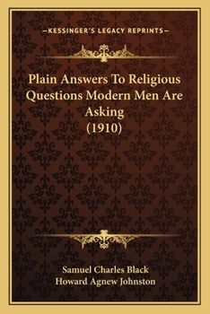 Paperback Plain Answers To Religious Questions Modern Men Are Asking (1910) Book