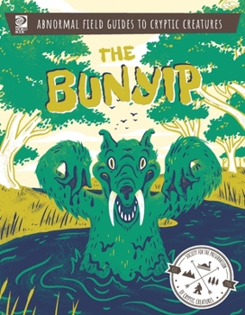 Paperback Abnormal Field Guides to Cryptic Creatures: The Bunyip Book