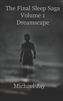 Paperback The Final Sleep Saga: Volume 1 Dreamscape Book