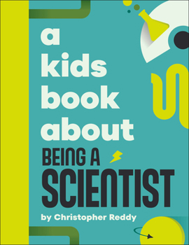 Hardcover A Kids Book about Being a Scientist Book