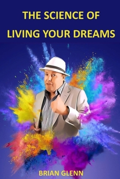 Paperback The Science of Living Your Dreams: Law of Attraction Book