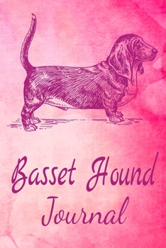 Paperback Basset Hound Journal: Animal Lovers Gift. Pretty Lined Notebook & Diary For Writing And Note Taking For Your Special Day.(120 Blank Lined Pa Book