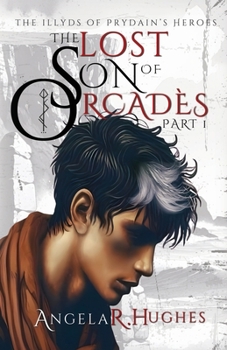 Paperback The Lost Son of Orcades, Book 1: The Illyds of Prydain's Heroes Book