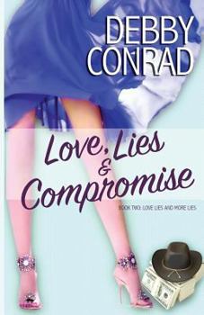 Love, Lies and Compromise - Book #2 of the Love, Lies and More Lies