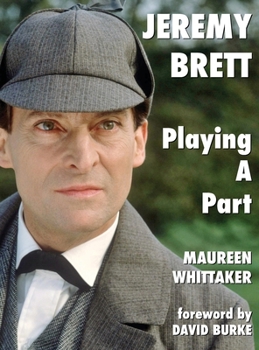 Hardcover Jeremy Brett - Playing A Part Book