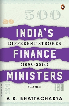 India's Finance Ministers: Different Strokes (1998-2014)