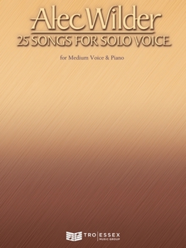 Alec Wilder - 25 Songs for Solo Voice: for Medium Voice and Piano