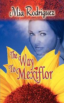 Paperback The Way to Mexiflor Book