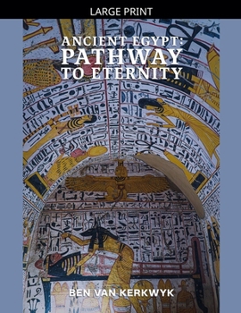 Ancient Egypt: Pathway to Eternity (Egyptian Cosmos Trilogy)