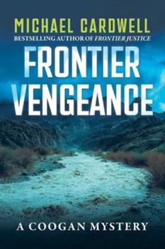 Frontier Vengeance: A Coogan Mystery (Frontier Series)