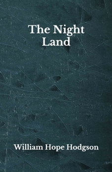 Paperback The Night Land: Beyond World's Classics Book