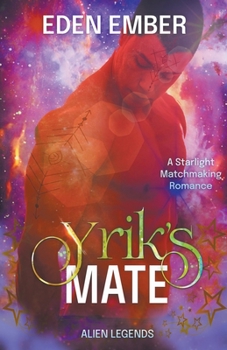 Yrik's Mate - Book  of the Starlight Matchmaking