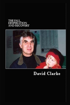 Paperback The Fall, Desperation and Recovery. Book