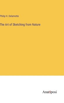 Hardcover The Art of Sketching from Nature Book