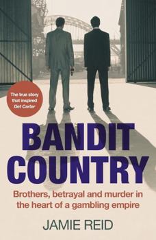 Paperback Bandit Country: Brothers, Betrayal, and Murder in the Heart of a Gambling Empire Book