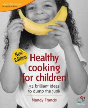 Paperback Healthy Cooking for Children (52 Brilliant Ideas) Book