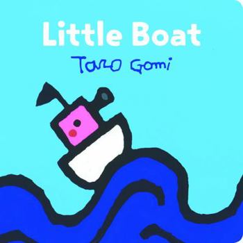 Board book Little Boat: (Taro Gomi Kids Book, Board Book for Toddlers, Children's Boat Book) Book