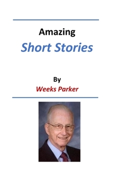 Paperback Amazing Short Stories by Weeks Parker Book