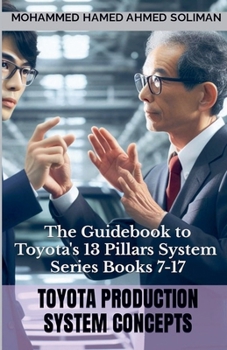 Paperback The Guidebook to Toyota's 13 Pillars System - Series Books 7 to 17 Book