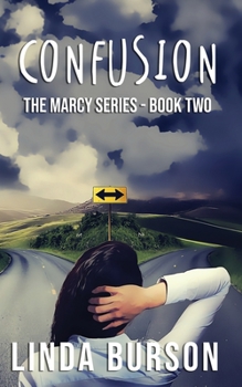 Confusion (Book 2 of The Marcy Series)