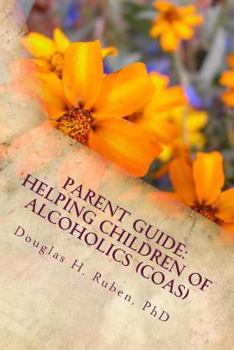 Paperback Parent Guide: Helping Children of Alcoholics (CoAs): I-Can-Do-It Book Series Book