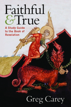 Paperback Faithful and True: A Study Guide to the Book of Revelation Book