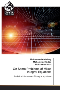 Paperback On Some Problems of Mixed Integral Equations Book
