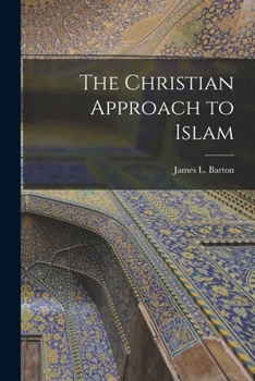 Paperback The Christian Approach to Islam [microform] Book