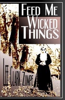 Paperback Feed Me Wicked Things Book